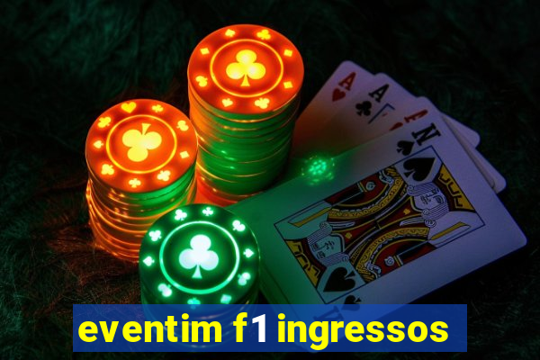 eventim f1 ingressos